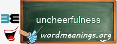 WordMeaning blackboard for uncheerfulness